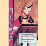 Augustinus modern en postmodern gelezen: Vijf filosofische interpretaties door René van Riessen