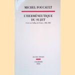 L'Hermeneutique du sujet : Cours au Collège de France, 1981-1982 door Foucault Michel