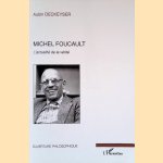 Michel Foucault: L'actualité de la vérité door Aubin Deckeyser