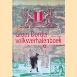 Bèèèh. . .! Groot Dordts volksverhalenboek: een speurtocht naar volksverhalen, bijnamen, volksgeloof, mondelinge overlevering en vertelcultuur in Dordrecht door Ruben A. Koman