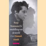 De ontdekking van de wereld over Hannah Arendt door Peter Venmans