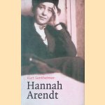 Hannah Arendt: De levensweg van een groot denker door Kurt Sontheimer