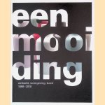 Een mooi ding: ambacht, vormgeving, kunst 1890-2010 door Margriet van Seumeren-Haerkens e.a.