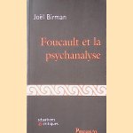 Foucault et la psychanalyse door Joël Birman