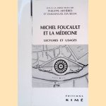 Michel Foucault et la Medecine door Philippe Artieres