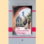 Das philosophische Thüringen: Persönlichkeiten, Wirkungsstätten, Traditionen door Detlef Ignasiak e.a.