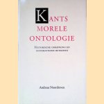 Kants morele ontologie: Historische oorsprong en systematische betekenis door Andreas Noordraven