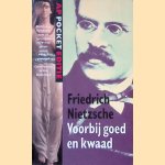 Voorbij goed en kwaad: voorspel van een filosofie van de toekomst door Friedrich Nietzsche