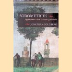 Sodometries: Renaissance Texts, Modern Sexualities door Jonathan Goldberg