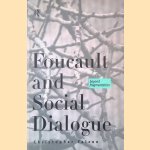 Foucault and Social Dialogue: Beyond Fragmentation door Christopher Falzon