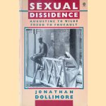 Sexual Dissidence: Augustine to Wilde, Freud to Foucault door Jonathan Dollimore