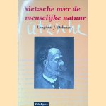 Nietzsche over de menselijke natuur :Een uiteenzetting van zijn verborgen antropologie. door Longinus J. Dohmen