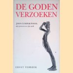 De Goden verzoeken: Johnn Cowper Powys, zijn persoon en zijn werk door Ernst Verbeek