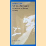 Het innerlijk blauw: Een keuze uit het dagboek 1918-1939 door Andre Gide