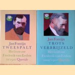 Tweespalt: het leven van Frederik van Eeden tot 1901; Trots verbrijzeld: het leven van Frederik van Eeden vanaf 1901 (2 delen) door Jan Fontijn