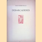 Débarcadères: La pampa; Une paillote au Paraguay; Distances; Flotteurs d'alarme door Jules Supervielle