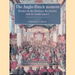 The Anglo-Dutch Moment: Essays on the Glorious Revolution and its World Impact door Jonathan I. Israel