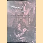 Blinded by Curiosity: The Collector-Dealer Hadriaan Beverland (1650-1716) and his Radical Approach to the Printed Image door Joyce Zelen