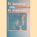 De Januskop van de psychiatrie: Waarden en wetenschap: Liber amicorum Jan Pols door C.F.A. - en anderen Milders