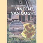 De Haagse streken van Vincent van Gogh: Vincent van Gogh in Den Haag door Feikje Wimmie Hofstra