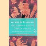 Geschiedenis van de Griekse filosofie: Van de presocraten tot de neoplatonici door Luciano de Crescenzo