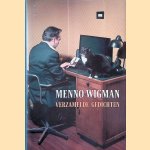 Verzamelde gedichten door Menno Wigman