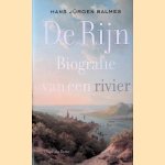 De Rijn: biografie van een rivier door Hans Jürgen Balmes