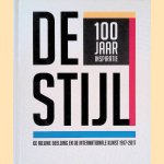 De Stijl: 100 jaar inspiratie: de nieuwe beelding en de internationale kunst 1917-2017 door Anton Anthonissen e.a.