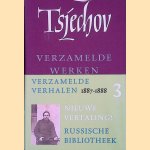 Verzamelde werken deel III: verhalen 1887-1888 door Anton P. Tsjechov