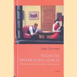 Tegen de onverschilligheid: Pleidooi voor een moderne levenskunst door Joep Dohmen