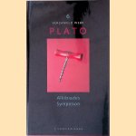 Verzameld werk: Deel VI: Alkibiades, Symposion door Plato