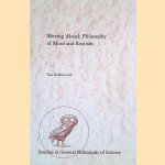 Moving Ahead: Philosophy of Mind and Realism door Ton Derksen