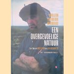 Een overgevoelige natuur: Een film van Max Pam en Jan Bosdriesz: Met 1 uur bonusmateriaal! door Max Pam e.a.