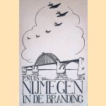 Nijmegen in de branding door P. Nuis