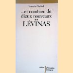 Et combien de dieux nouveaux II: Lévinas door Francis Guibal