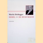 Hebel: De Huisvriend door Martin Heidegger