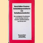 Entwicklungsstrukturen von Verhaltensstandarden: Eine soziologische Prozessanalyse auf der Grundlage deutscher Anstands- und Manierenbücher von 1870 - 1970: Wissenschaftliche Sonderausgabe door Horst-Volker Krumrey