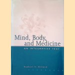 Mind, Body and Medicine: An Integrative Texte door Raphael N. Melmed