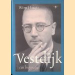 Vestdijk: een biografie door Wim Hazeu