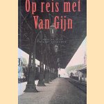 Op reis met Van Gijn: toerist in de negentiende eeuw door Wieke Sybesma e.a.