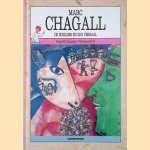 Marc Chagall: de schilder en zijn verhaal door Jacqueline Loumaye e.a.