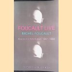 Foucault Live: Interviews, 1961-1984 door Sylvère Lotringer