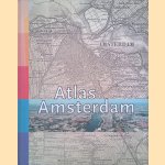 Atlas Amsterdam door Chris Dijkstra e.a.