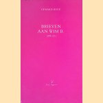 Brieven aan Wim B. 1968-1975 door Gerard Reve