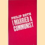 I Married a Communist door Philip Roth