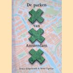 De parken van Amsterdam door Ernest Kurpershoek e.a.