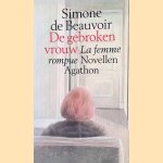 De gebroken vrouw: drie novellen door Simone de Beauvoir