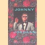 Johnny Jordaan: de biografie door Bert Hiddema