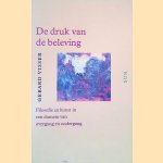 De druk van de beleving: Filosofie en kunst in een domein van overgang en ondergang door Gerard Visser