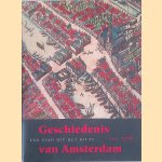 Geschiedenis van Amsterdam tot 1578. Deel 1: Een stad uit het niets door Marijke Carasso Kok